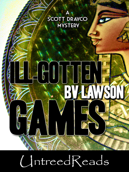 Title details for Ill-Gotten Games by B. V. Lawson - Available
